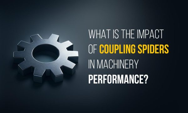 Understanding the Impact of Coupling Spiders in Machinery Performance