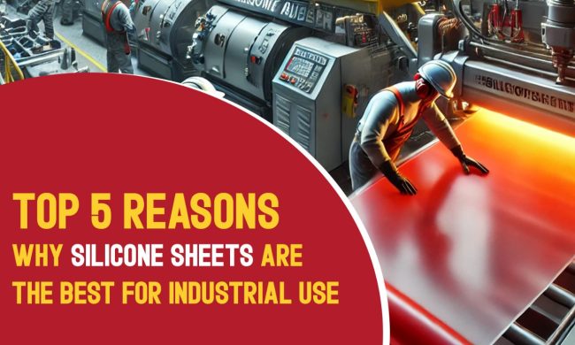 Silicone Sheets Are The Best For Industrial Use