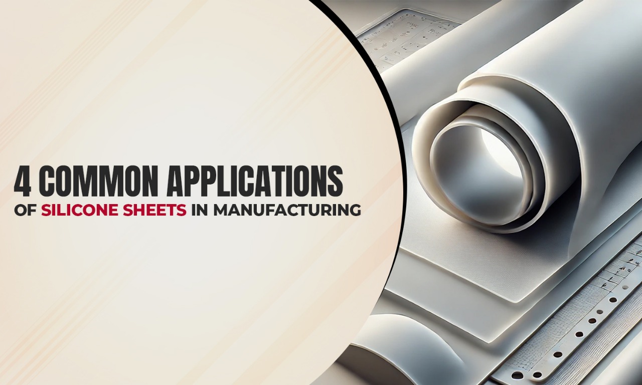 4 Common Applications of Silicone Sheets in Manufacturing
