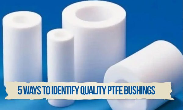 Quality PTFE Bushings