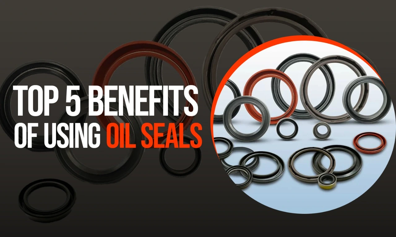 Benefits of Using Oil Seals