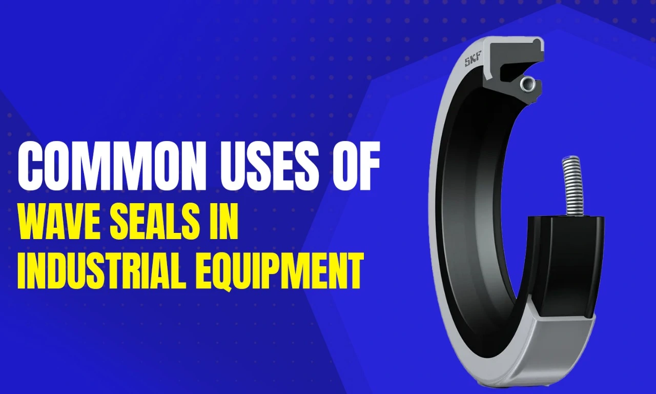 Uses Of Wave Seals