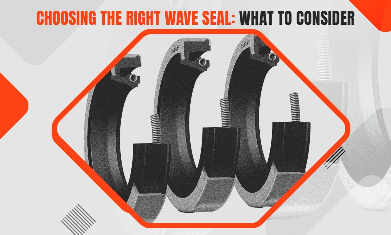 Choosing The Right Wave Seal